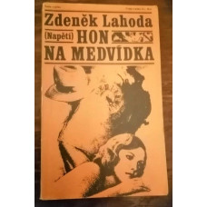 Zdeněk Lahoda - Hon na medvídka